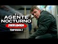 EL AGENTE NOCTURNO Temporada 2 2025 RESUMEN En 14 MINUTOS