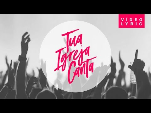 Israel Salazar - Tua Igreja Canta | Lyric Video
