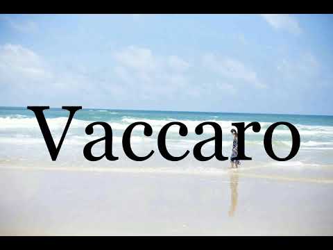 How To Pronounce Vaccaro🌈🌈🌈🌈🌈🌈Pronunciation Of Vaccaro