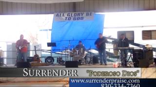 Surrender - Poderoso Dios - Pearsall Tx 2013