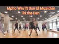 Mpho Wav Ft Sun El Musician In The Den Dancefit With Clive Msomi