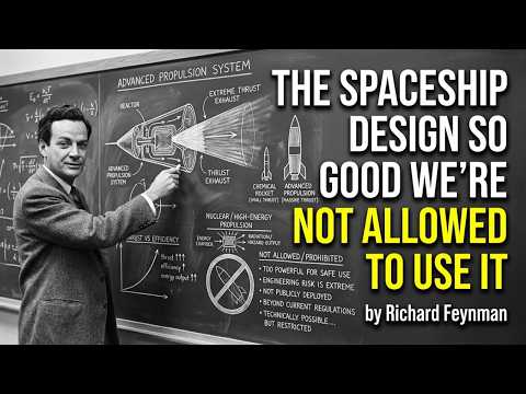 Richard Feynman: The Spaceship Design So Good We're Not Allowed to Use It