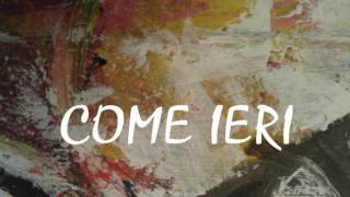 COME IERI