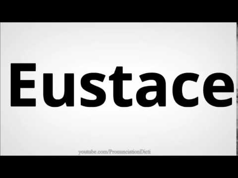 How to pronounce Eustace