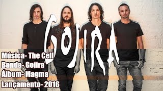 The Cell – Gojira [Legendado BR]