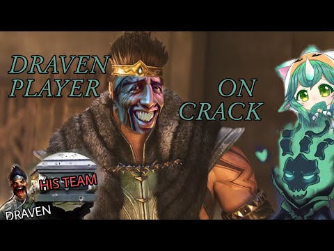 Draven player on crack