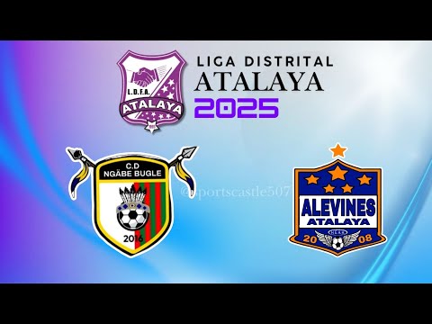 C.D. Ngäbe Bugle vs Alevines  - LIGA DISTRITAL ATALAYA - 26 de Octubre 2025.