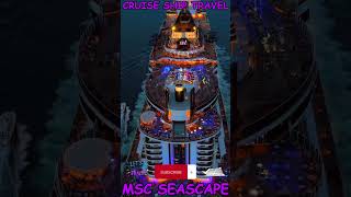 MSC SEASCAPE#viral#ship#cruise#travel#youtubeshorts#shortsfeed#aida#trending#msc #viralvideo#shorts