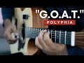 How to play G.O.A.T. - Polyphia  (Acoustic Guitar Cover) Fingerstyle