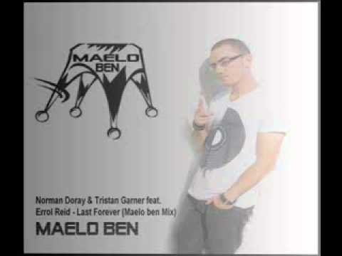 Norman Doray & Tristan Garner feat. Errol Reid - Last Forever (Maelo Ben Mix)