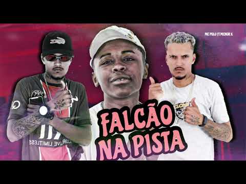 MC POLO FEAT MENO K - FALCÃO NA PISTA - (REMIX BREGA FUNK)
