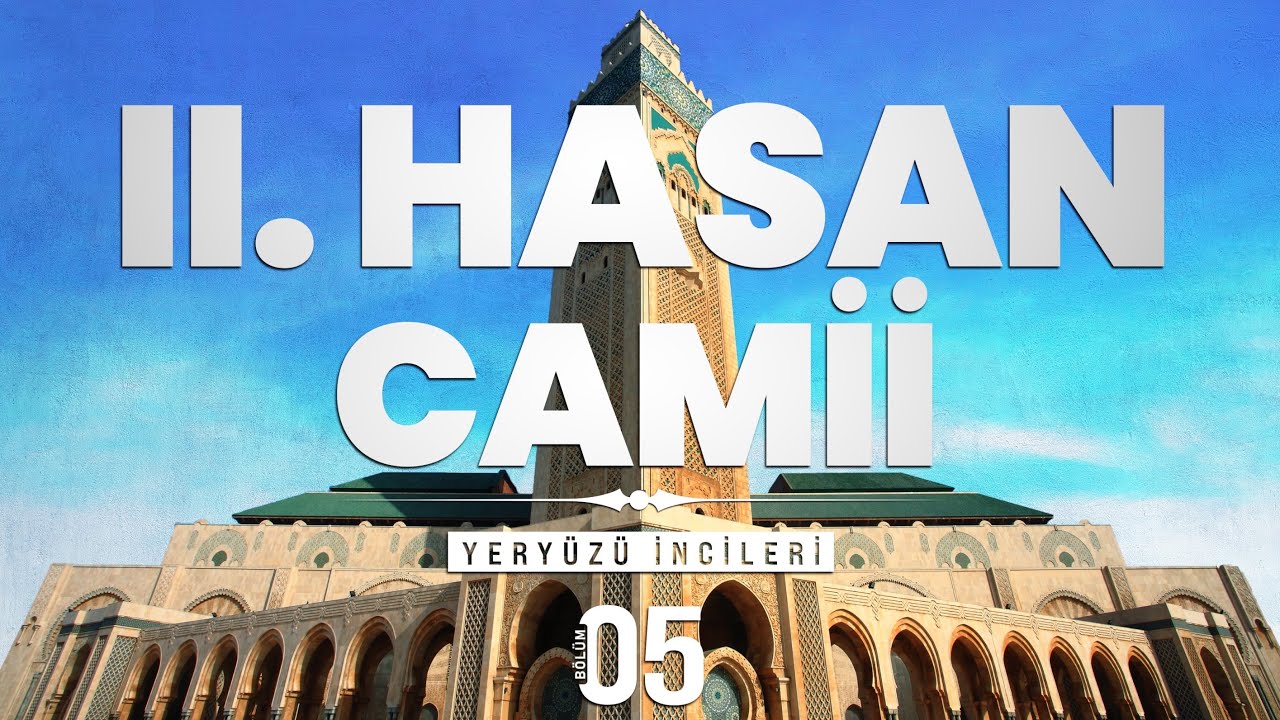 Okyanusta Yüzen Cami: II. Hasan Camii