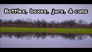 Bottles, Boxes, Jars, &amp; Cans