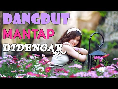 Lagu dangdut terbaru 2018 terpopuler enak banget didengar mantap banget