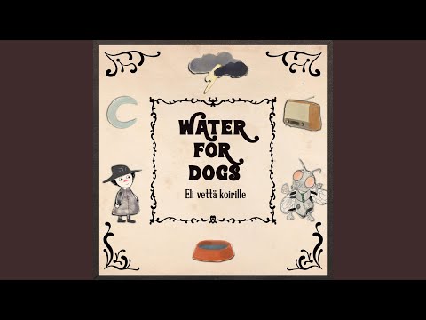 Lähtökohdista - Water For Dogs