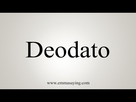 How To Say Deodato