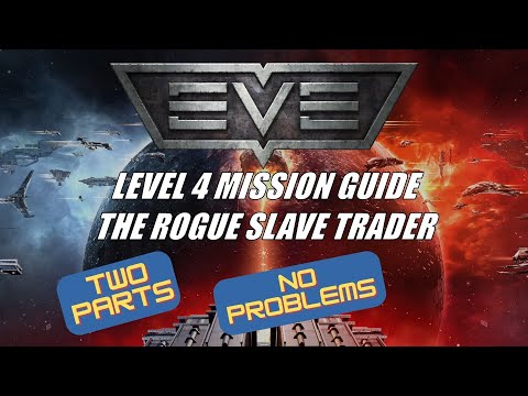 EVE Online: L4 Guide - The Rogue Slave Trader