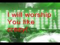 worth dying for - crazy (w/ lyrics) 