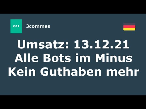Umsatz: 13.12.21 | Fehler in der Balance | Alle Bots im roten Bereich