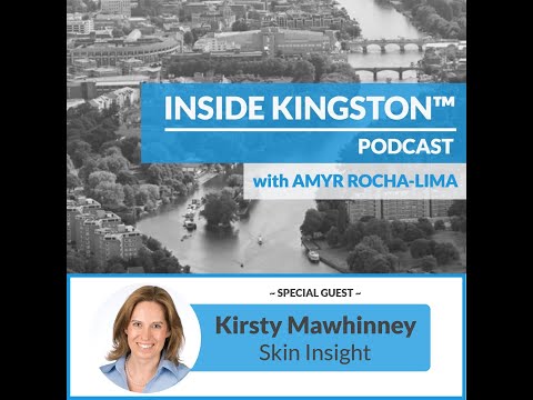 Inside Kingston™ Podcast - Ep. 23 - Kirsty Mawhinney - Skin Insight