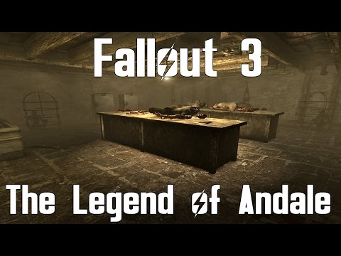 Fallout 3- The Legend of Andale