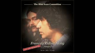 The Blue Jean Committee – "Freeway Riding Along" (1976) [Fan Edit Remaster • HQ Audio]