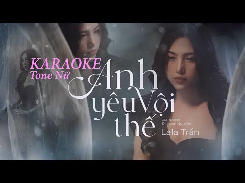 KARAOKE TONE NỮ - ANH YÊU VỘI THẾ  || LALA TRẦN