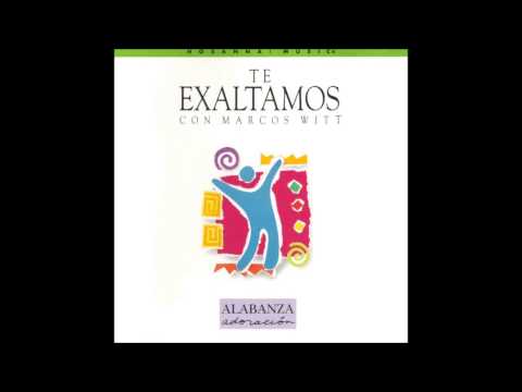Marcos Witt- Tuyo Es El Reino (Thine Is The Kingdom) (Medley) (Hosanna! Music)
