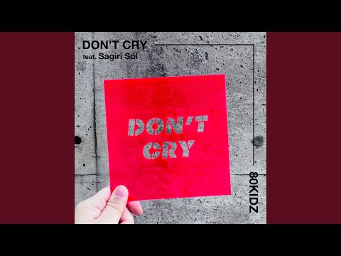 Don't Cry (feat. Sagiri Sól)