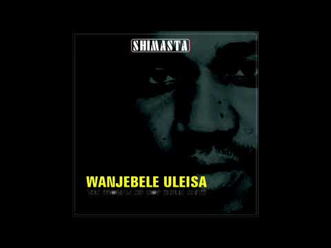 Wanjebele Uleisa - Shimasta | (Official Audio)
