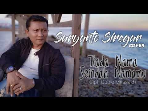 Tiada Nama Seindah Namamu | cipt.Obbie Mesakh | Cover Suryanto Siregar