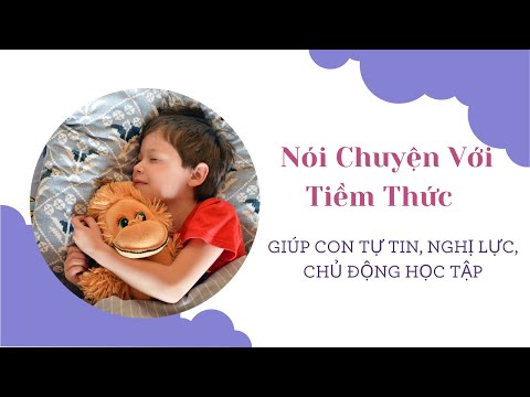 Nói Chuyện Với Tiềm Thức Giúp Con Tự Tin, Nghị Lực Và Chủ Động Học Tập| Nghe Khi Ngủ