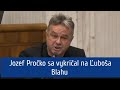 Jozef Pročko Sa Vykričal Na Ľuboša Blahu