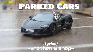 Parked Cars (Lyrics)~ Stephen Bishop