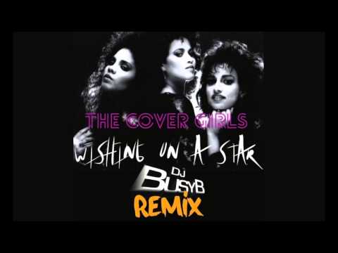 The Cover Girls - Wishing on a Star (DJ BUSY B remix)