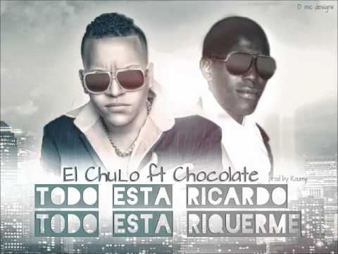 Chocolate Ft El Chulo - Todo esta Ricardo Todo esta Riquerme (Prod By Dj Roumy)