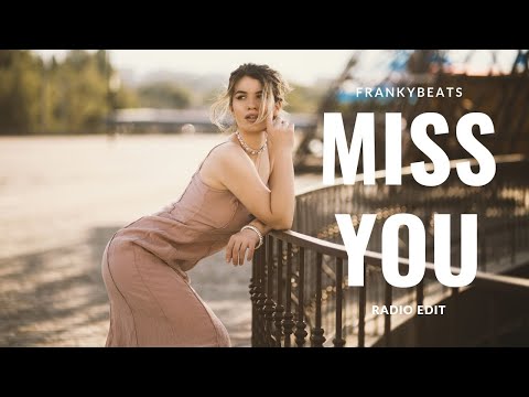 Frankybeats - Miss You | Radio Edit | POP - EDM Music | 2019