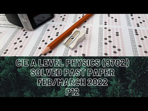 CIE A Level Physics Solved Past Paper Feb/March 2022 P12