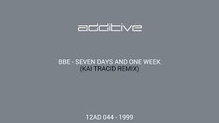BBE - Seven Days And One Week (Kai Tracid Remix) [12AD 044 - 1999]