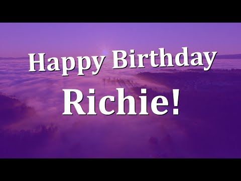 Happy Birthday Richie!  Have an Amazing Birthday!