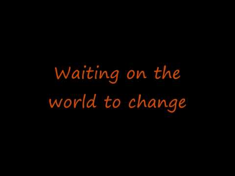 John Mayer - Waiting on the World to Change - Lyrics