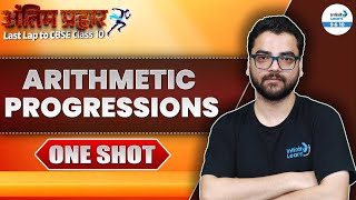 Complete Arithmetic Progressions Revision in One Shot | Class 10 Maths | Board 2025 Exam Prep