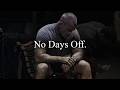 NO DAYS OFF NO EXCUSES Best Motivational Speech Featuring Jocko Willink