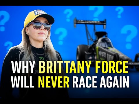The REAL Reason Brittany Force is Leaving NHRA Racing Forever!