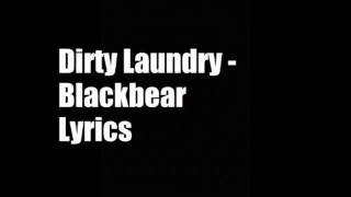Dirty Laundry - Blackbear (Lyrics) “my girl don’t want me ‘cause of my dirty laundry”