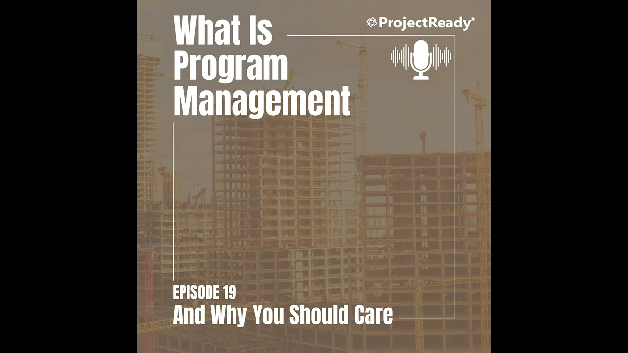 What Is Program Management In The AEC & Why You Should Care