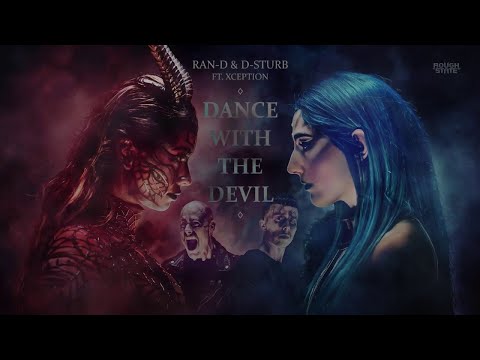 Ran D & D Sturb Ft. Xception - Dance With The Devil (Official 2.0 Video)