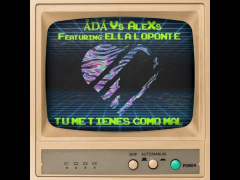 AleXs Vs Ådå Feat. Ella Loponte - Tu Me Tienes Como Mal (Original Mix) [BeLove]