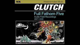 Clutch - Child of the City ( Full Fathom Live)