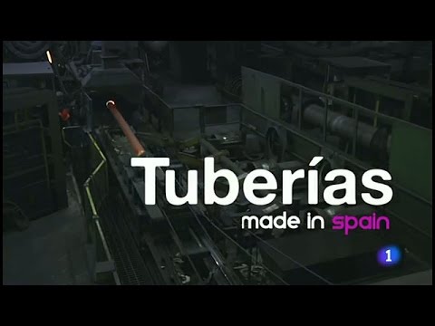 62-Fabricando Made in Spain - Tuberias